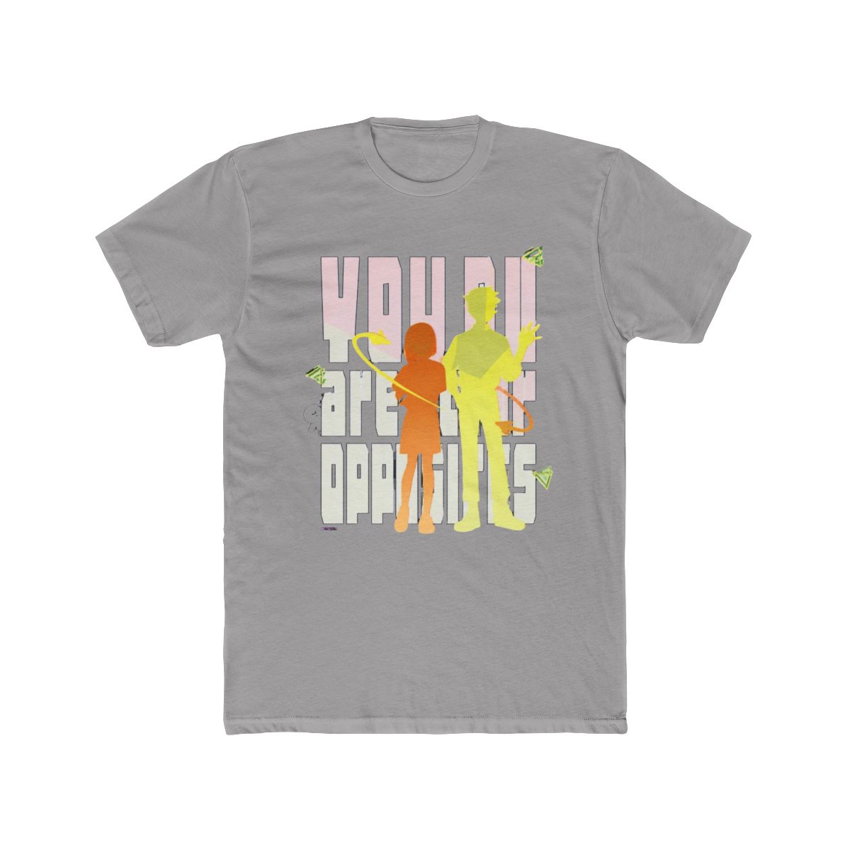 T-Shirts - You and I Are Polar Opposites apparel collection